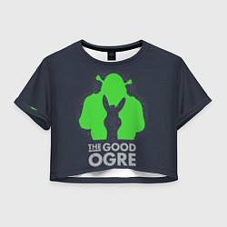 Футболка 3D укороченная женская Shrek: Im good ogre, цвет: 3D-принт