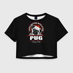 Футболка 3D укороченная женская Мопс Pug, цвет: 3D-принт