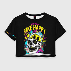 Футболка 3D укороченная женская Fake Happy Фальшивое счастье, цвет: 3D-принт