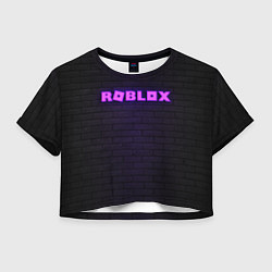 Футболка 3D укороченная женская ROBLOX NEON LOGO ИГРА РОБЛОКС, цвет: 3D-принт