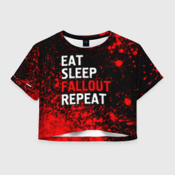 Женский топ Eat Sleep Fallout Repeat Краска