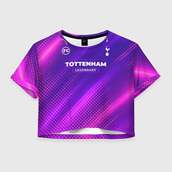 Футболка 3D укороченная женская Tottenham legendary sport grunge, цвет: 3D-принт