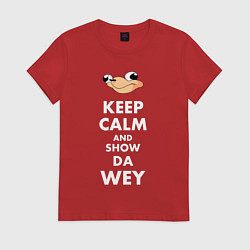 Футболка хлопковая женская Keep Calm & Show Da Wey, цвет: красный
