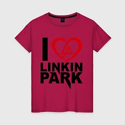 Футболка хлопковая женская I love Linkin Park, цвет: маджента