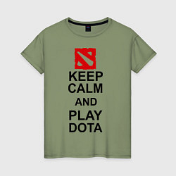 Футболка хлопковая женская Keep Calm & Play Dota, цвет: авокадо