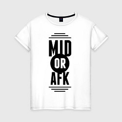 Женская футболка Mid or afk