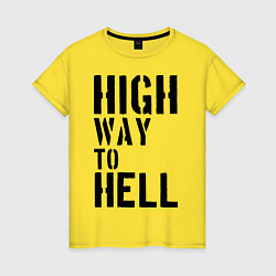 Футболка хлопковая женская High way to hell, цвет: желтый