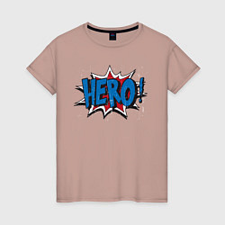 Женская футболка Hero!