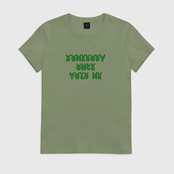 Футболка хлопковая женская Somebody once told me - Shrek, цвет: авокадо