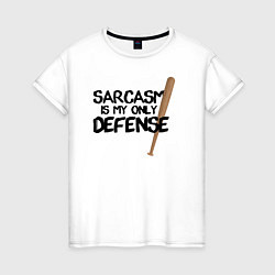 Футболка хлопковая женская Sarcasm is my only defense, цвет: белый