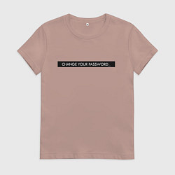 Футболка хлопковая женская Change your password, цвет: пыльно-розовый