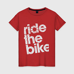 Футболка хлопковая женская Ride the bike, цвет: красный