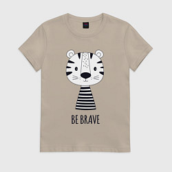 Футболка хлопковая женская Будь Храбрым, цвет: миндальный