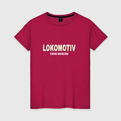 Футболка хлопковая женская LOKOMOTIV from Moscow, цвет: маджента