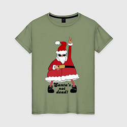 Женская футболка Santas not dead!