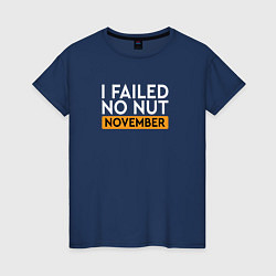 Футболка хлопковая женская I failed no nut november, цвет: тёмно-синий