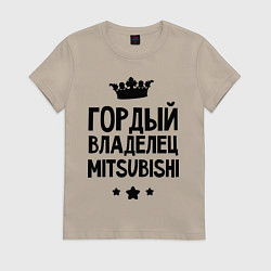 Женская футболка Гордый владелец Mitsubishi