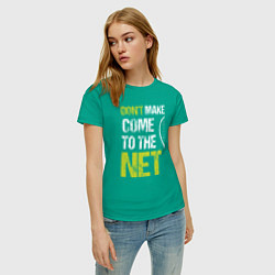 Футболка хлопковая женская Dont make come to the net теннисная шутка, цвет: зеленый — фото 2