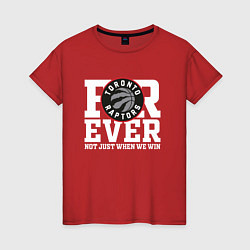 Футболка хлопковая женская Toronto Raptors FOREVER NOT JUST WHEN WE WIN, цвет: красный