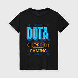 Футболка хлопковая женская Игра Dota PRO Gaming, цвет: черный