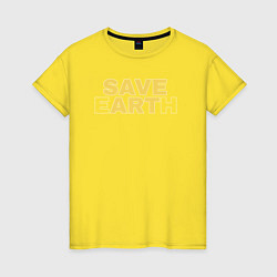 Футболка хлопковая женская Save EarthArt Сохраните искусство, цвет: желтый