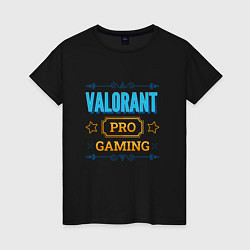 Футболка хлопковая женская Игра Valorant pro gaming, цвет: черный