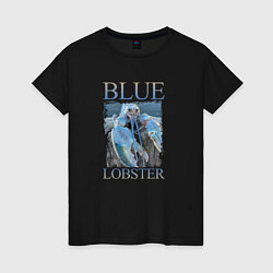 Футболка хлопковая женская Blue lobster meme, цвет: черный