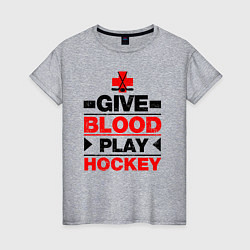 Женская футболка Дайте крови - игра в хоккей