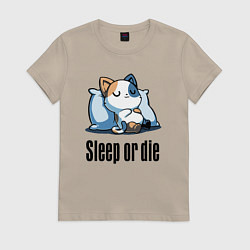 Футболка хлопковая женская Sleep or die - motto, цвет: миндальный