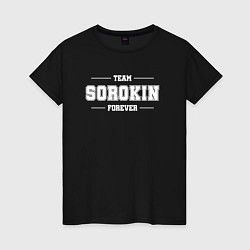 Женская футболка Team Sorokin forever - фамилия на латинице