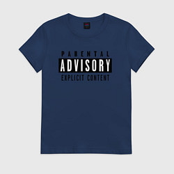Футболка хлопковая женская Parental advisory, цвет: тёмно-синий