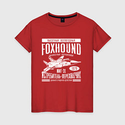Футболка хлопковая женская Миг-31 Foxhound, цвет: красный