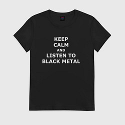 Футболка хлопковая женская Listen to Black Metal, цвет: черный