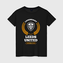 Женская футболка Лого Leeds United и надпись legendary football clu