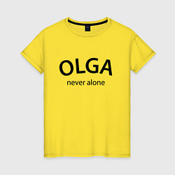 Футболка хлопковая женская Olga never alone - motto, цвет: желтый