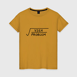 Женская футболка Корень всех проблем