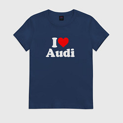 Футболка хлопковая женская I love Audi, цвет: тёмно-синий