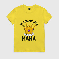 Футболка хлопковая женская Её величество - Мама, цвет: желтый
