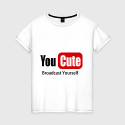 Женская футболка Youcute broadcast yourself