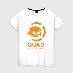 Женская футболка QuaD: Quick and Deadly